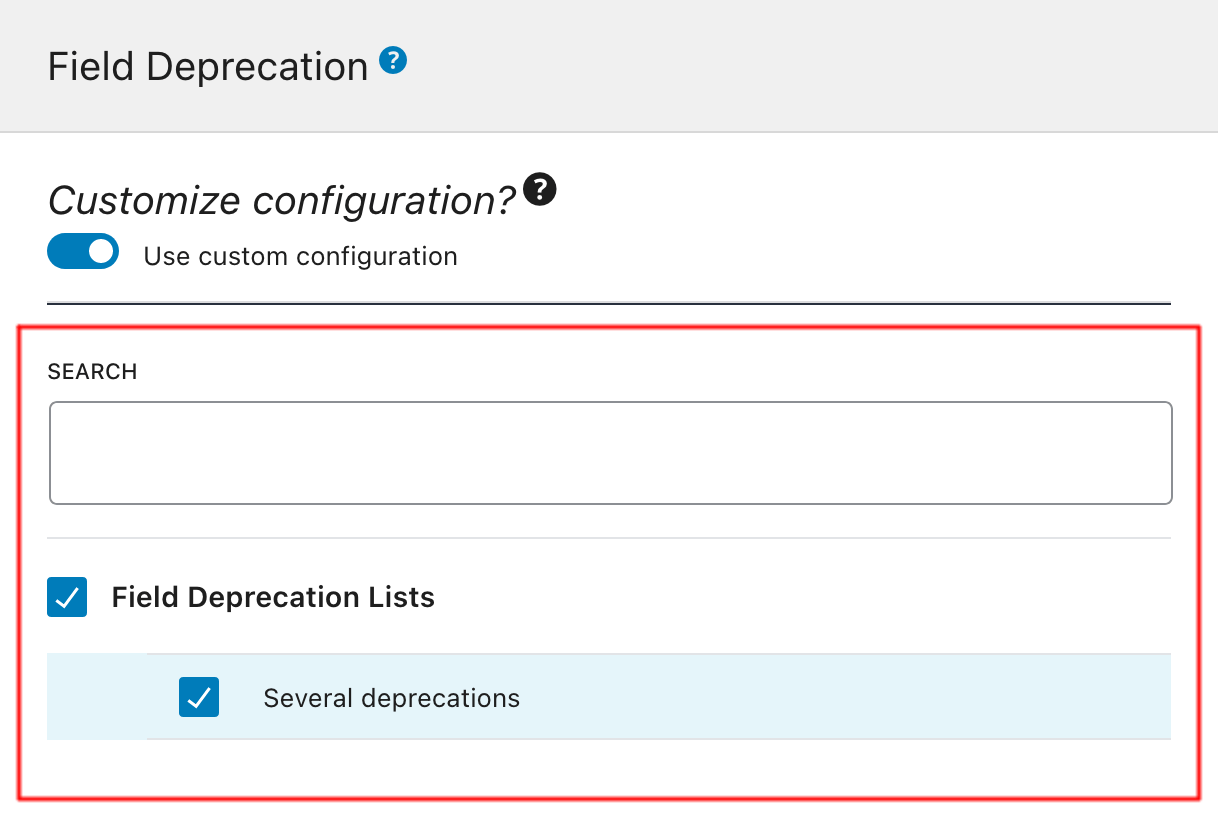 Schema Configuration에서 Field Deprecation List 선택 Schema Configuration에서 Field Deprecation List 선택